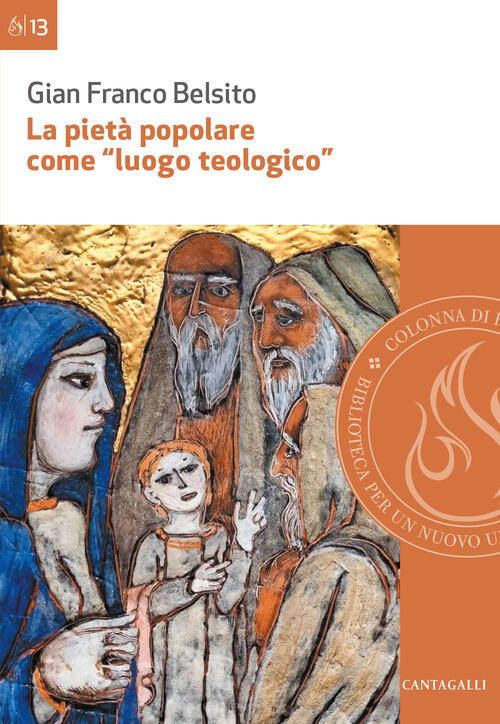 La Pieta Popolare Come Luogo Teologico. Rilievi Epistemologici Ed Esempi Di An