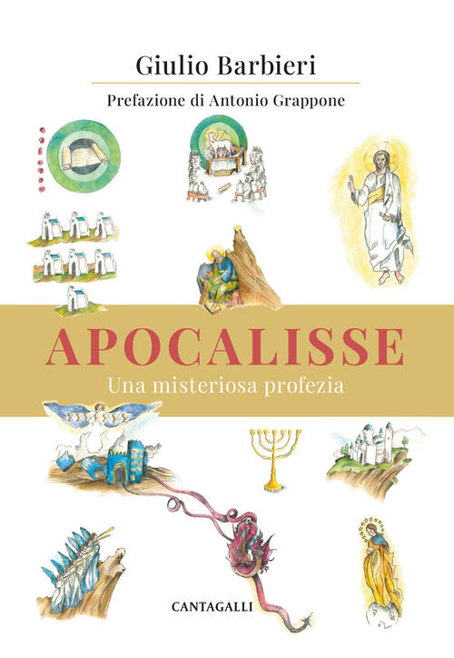 Apocalisse. Una Misteriosa Profezia Giulio Barbieri Cantagalli 2025