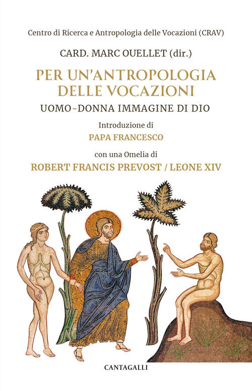 Per Un'antropologia Delle Vocazioni. Uomo-Donna Immagine Di Dio Cantagalli 202