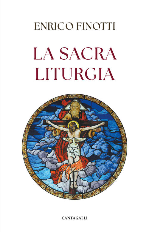 La Sacra Liturgia Enrico Finotti Cantagalli 2025
