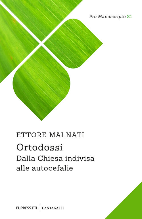 Ortodossi. Dalla Chiesa Indivisa Alle Autocefalie Ettore Malnati Cantagalli 20