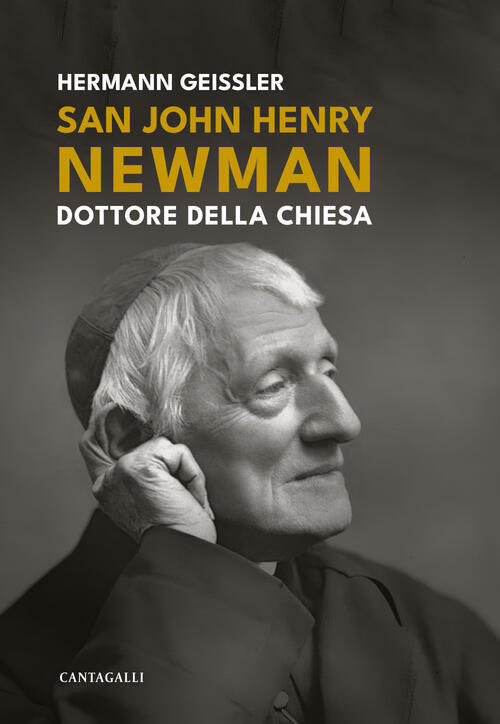 San John Henry Newman. Dottore Della Chiesa. Ediz. Ampliata Hermann Geissler C