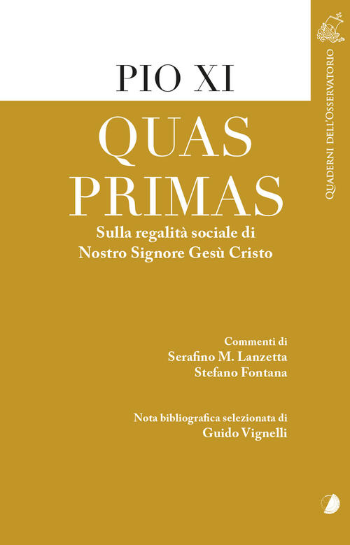 Quas Primas. Sulla Regalita Sociale Di Nostro Signore Gesu Cristo Pio Xi Canta