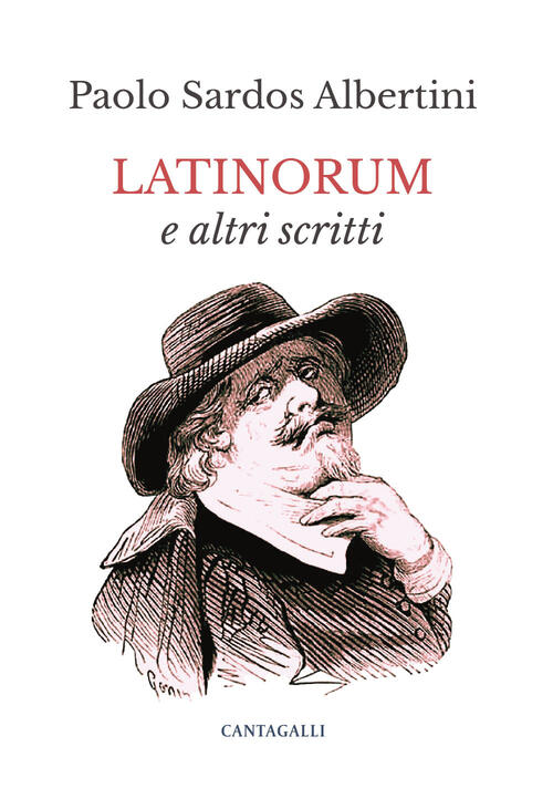 Latinorum E Altri Scritti Paolo Sardos Albertini Cantagalli 2026