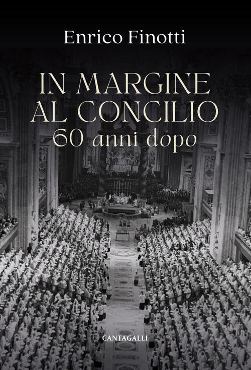 In Margine Al Concilio. 60 Anni Dopo Enrico Finotti Cantagalli 2026