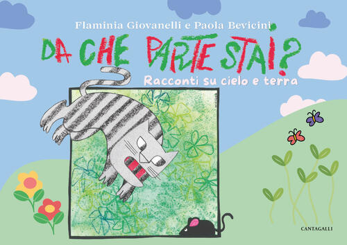 Da Che Parte Stai? Racconti Di Cielo E Terra Flaminia Giovanelli, Paola Bevici