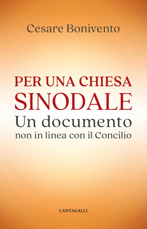 Per Una Chiesa Sinodale. Un Documento Non In Linea Con Il Concilio Cesare Boni