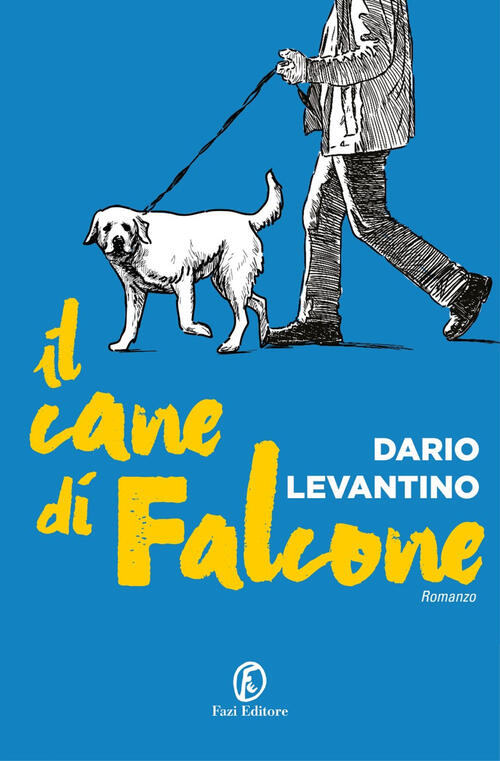 Il Cane Di Falcone Dario Levantino Fazi 2022