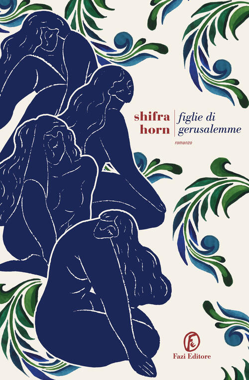 Figlie Di Gerusalemme Shifra Horn Fazi 2024