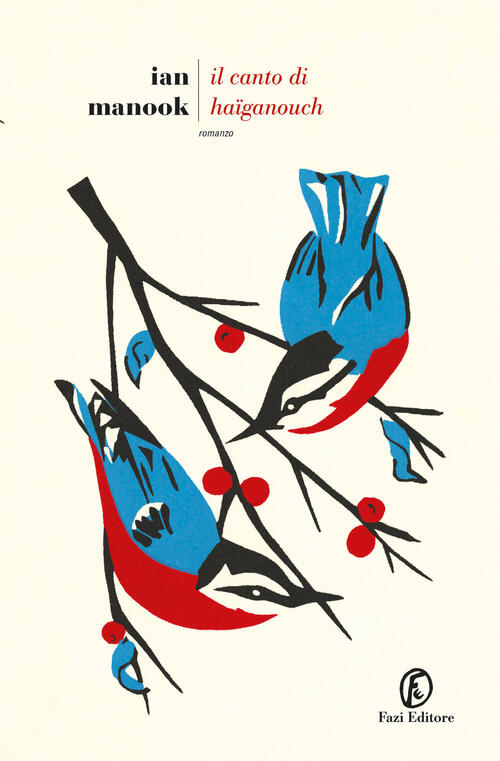 Il Canto Di Haiganouch. L'uccello Blu Di Erzerum. Vol. 2 Ian Manook Fazi 2026