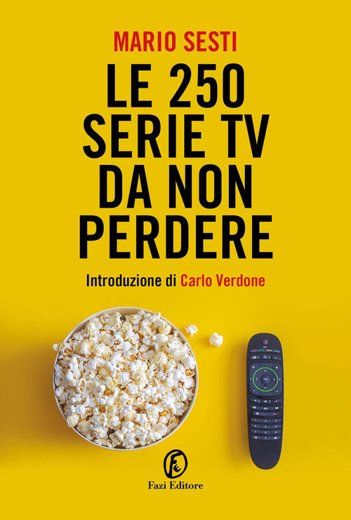 Le 250 Serie Tv Da Non Perdere Mario Sesti Fazi 2023