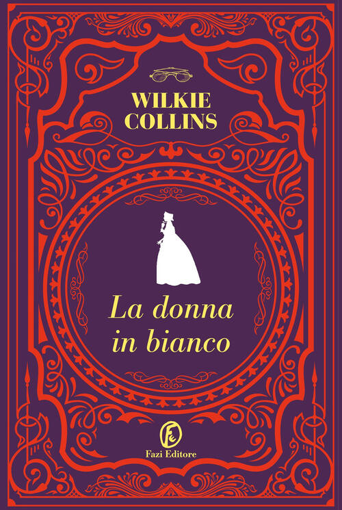 La Donna In Bianco Wilkie Collins Fazi 2024