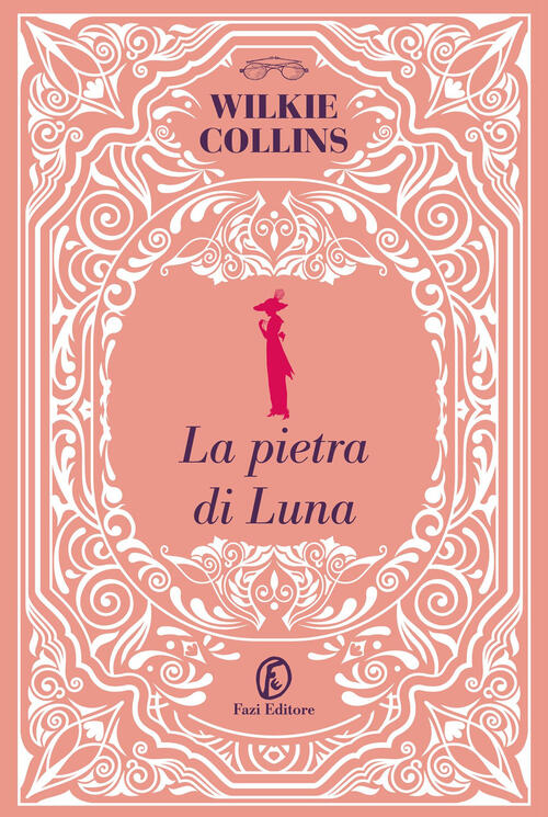 La Pietra Di Luna Wilkie Collins Fazi 2024