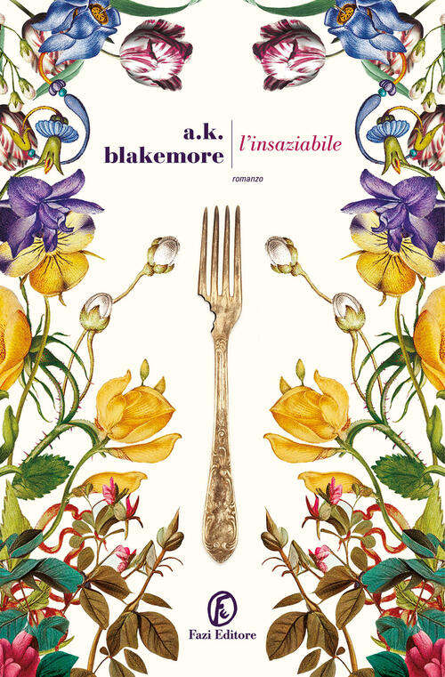L'insaziabile A.K. Blakemore Fazi 2024