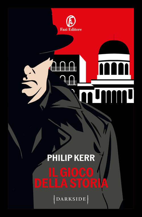 Il Gioco Della Storia Philip Kerr Fazi 2025