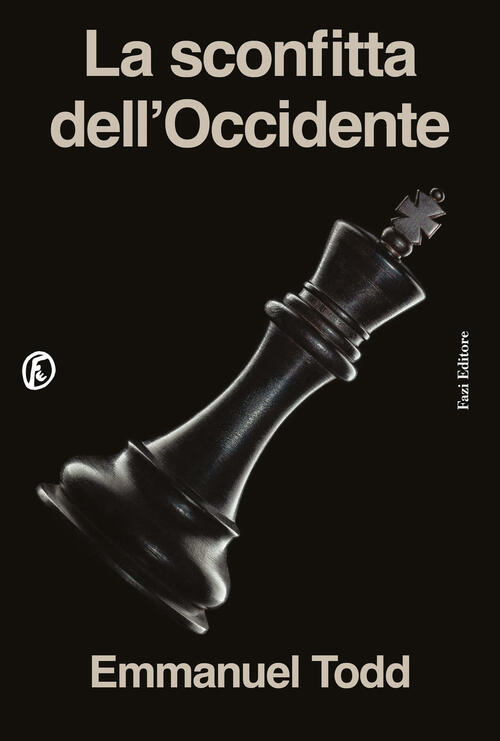 La Sconfitta Dell'occidente Emmanuel Todd Fazi 2024