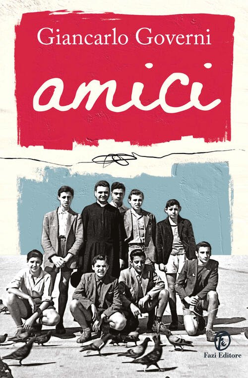 Amici Giancarlo Governi Fazi 2025