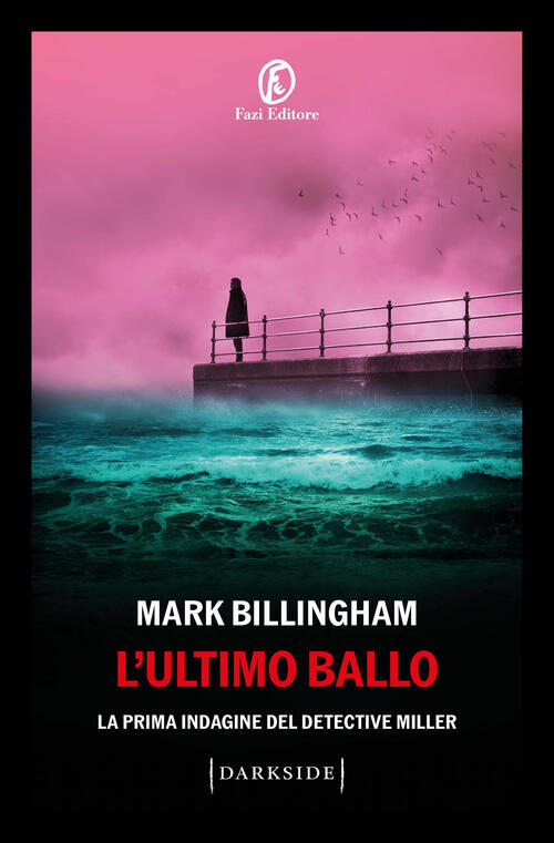 L'ultimo Ballo. La Prima Indagine Del Detective Miller Mark Billingham Fazi 20