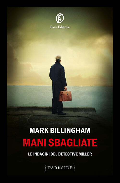 Mani Sbagliate Mark Billingham Fazi 2026
