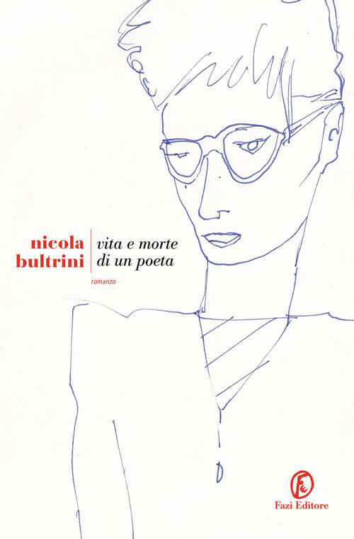 Vita E Morte Di Un Poeta Nicola Bultrini Fazi 2025