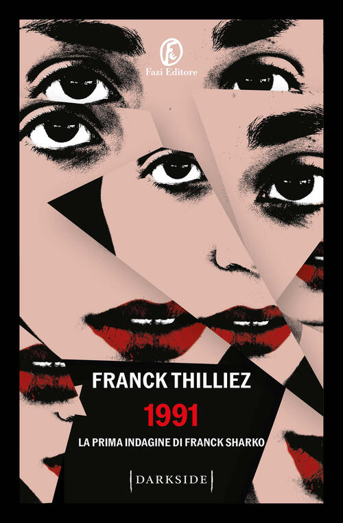 1991. La Prima Indagine Di Franck Sharko Franck Thilliez Fazi 2025