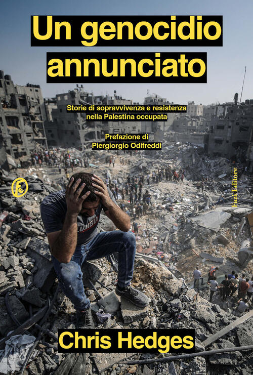 Un Genocidio Annunciato. Storie Di Sopravvivenza E Resistenza Nella Palestina
