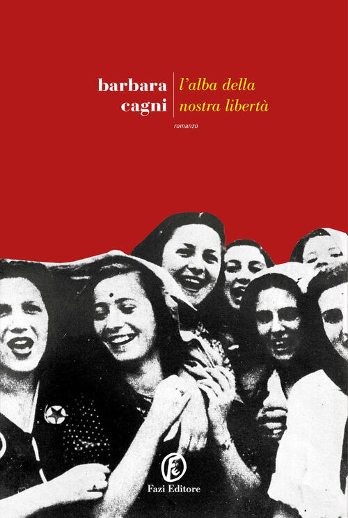 L'alba Della Nostra Liberta Barbara Cagni Fazi 2025