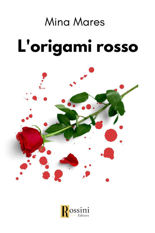 L'origami Rosso Mina Mares Rossini Editore 2023