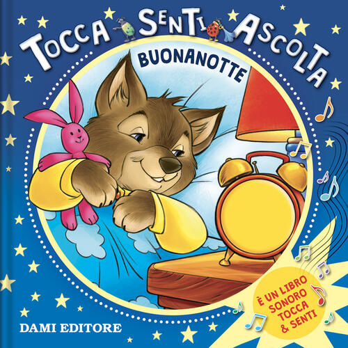 Buonanotte. Tocca Senti Ascolta Anna Casalis Dami Editore 2021