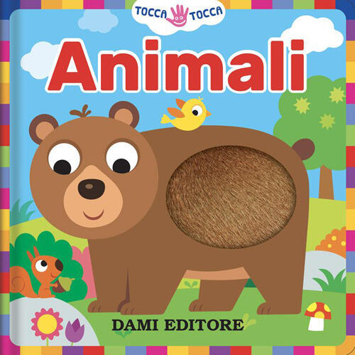 Animali. Tocca Tocca. Ediz. A Colori Anna Casalis Dami Editore 2023