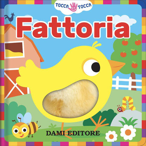 Fattoria. Tocca Tocca. Ediz. A Colori Anna Casalis Dami Editore 2023