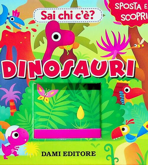 Dinosauri. Sai Chi C'e? Ediz. A Colori Anna Casalis Dami Editore 2024