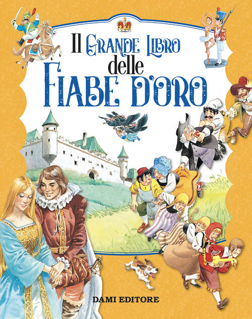 Il Grande Libro Delle Fiabe D'oro Peter Holeinone Dami Editore 2024