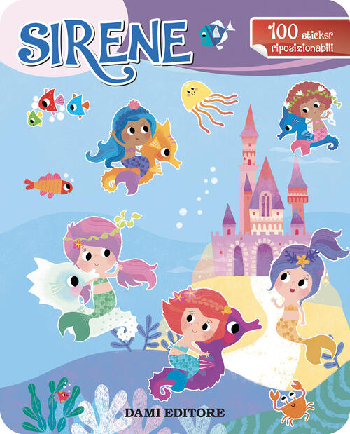 Sirene. Con Adesivi Dami Editore 2024