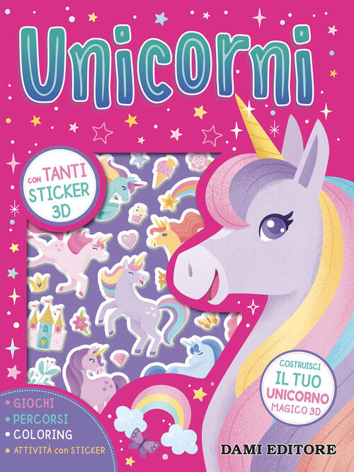 Unicorni. Con Unicorno 3D Da Costruire. Con Adesivi Hanna Campling Dami Editor