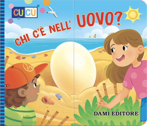 Chi C'e Nell'uovo? Ediz. A Colori Serena Vezzani Dami Editore 2024