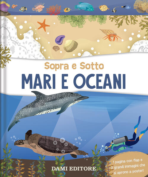 Mari E Oceani. Sopra E Sotto Dami Editore 2024