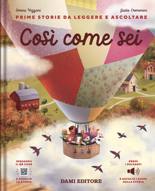 Cosi Come Sei. Con Qr Code Per Ascoltare La Storia Serena Vezzani Dami Editore