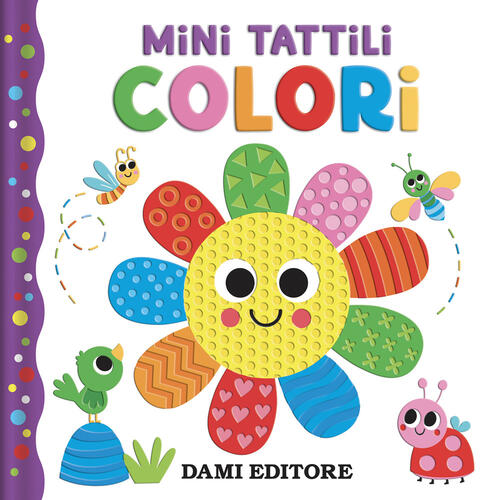 Colori. Mini Tattili Jennifer Bartlett Dami Editore 2025