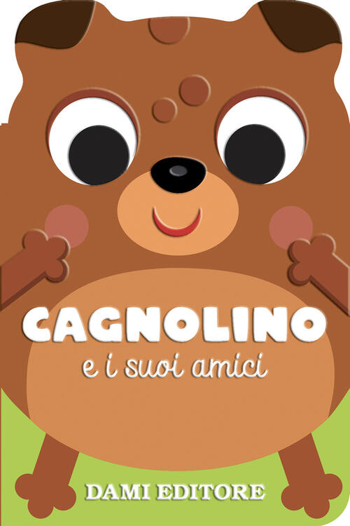 Cagnolino E I Suoi Amici Anna Casalis Dami Editore 2025