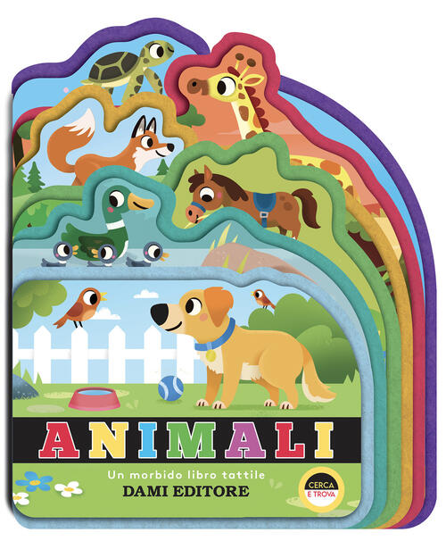Animali. Un Morbido Libro Tattile Sarah Lock Dami Editore 2025