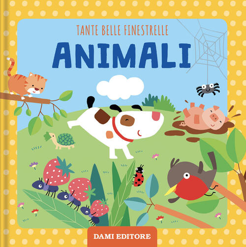Animali. Tante Belle Finestrelle Francesca Pellegrino Dami Editore 2025