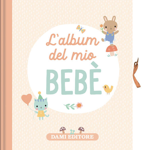 L'album Del Mio Bebe Dami Editore 2025