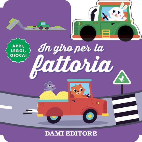 In Giro Per La Fattoria. Con Macchinina In Legno Dami Editore 2025