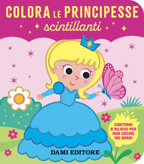 Colora Le Principesse Scintillanti Vinicio Salvini Dami Editore 2025