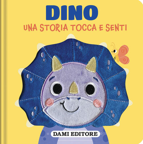 Dino. Una Storia Tocca E Senti Dami Editore 2026
