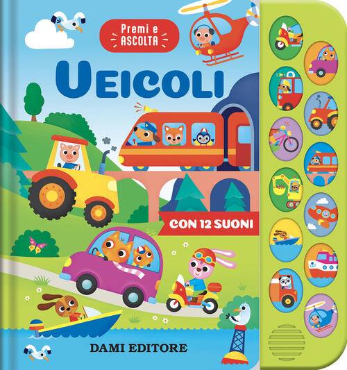 Veicoli. Premi E Ascolta Anna Casalis Dami Editore 2026