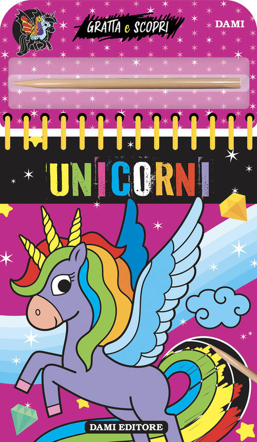 Unicorni. Gratta E Scopri Anna Casalis Dami Editore 2026