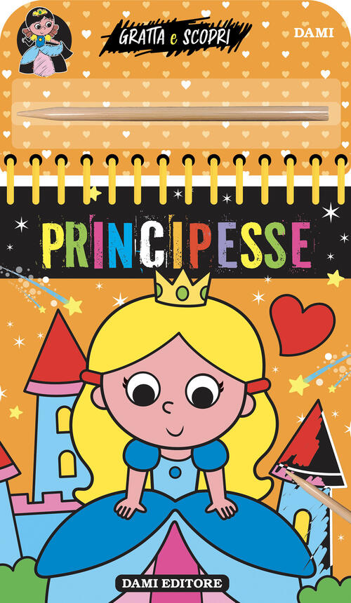 Principesse. Gratta E Scopri Anna Casalis Dami Editore 2026