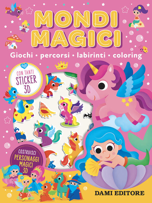 Mondi Magici. Giochi, Percorsi, Labirinti, Coloring. Con Adesivi Serena Vezzan